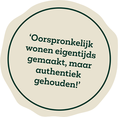 Oorspronkelijk wonen eigentijds gemaakt, maar authentiek gehouden!